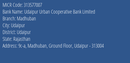 Udaipur Urban Cooperative Bank Limited Madhuban MICR Code