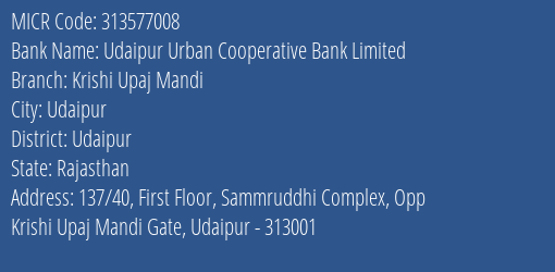 Udaipur Urban Cooperative Bank Limited Krishi Upaj Mandi MICR Code