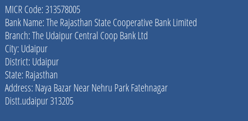 The Udaipur Central Coop Bank Ltd Naya Bazar MICR Code