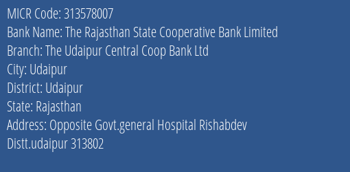 The Udaipur Central Coop Bank Ltd Rishabdev MICR Code