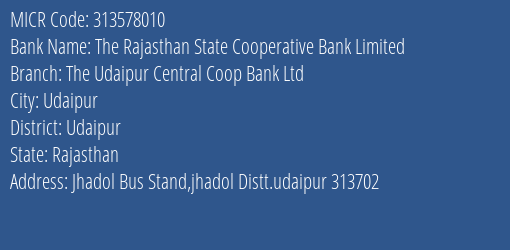 The Udaipur Central Coop Bank Ltd Jhadol MICR Code