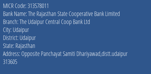 The Udaipur Central Coop Bank Ltd Dhariyawad MICR Code