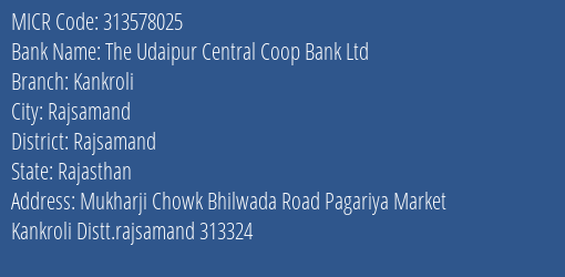 The Udaipur Central Coop Bank Ltd Kankroli MICR Code