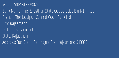 The Udaipur Central Coop Bank Ltd Railmagra MICR Code