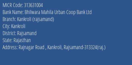 Bhilwara Mahila Urban Coop Bank Ltd Kankroli Rajsamand MICR Code