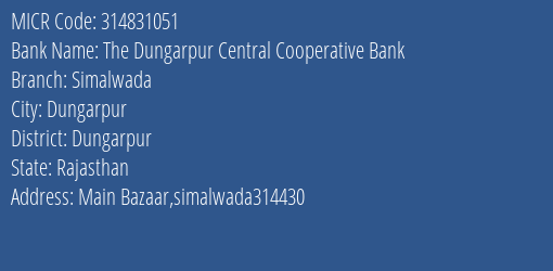 The Dungarpur Central Cooperative Bank Simalwada MICR Code