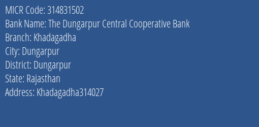 The Dungarpur Central Cooperative Bank Khadagadha MICR Code