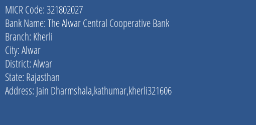 The Alwar Central Cooperative Bank Kherli Branch Address Details and MICR Code 321802027