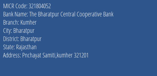 The Bharatpur Central Cooperative Bank Kumher MICR Code