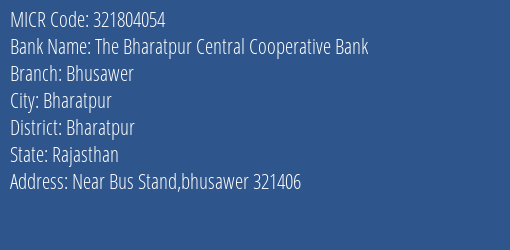 The Bharatpur Central Cooperative Bank Bhusawer MICR Code