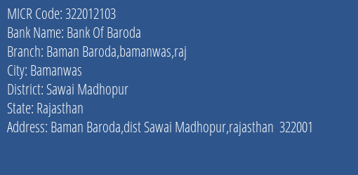 Bank Of Baroda Baman Baroda Bamanwas Raj Branch Address Details and MICR Code 322012103