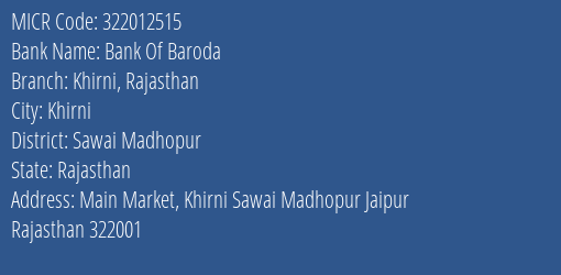 Bank Of Baroda Khirni Rajasthan Branch Address Details and MICR Code 322012515