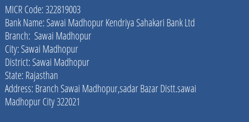 Sawai Madhopur Kendriya Sahakari Bank Ltd Sawai Madhopur MICR Code
