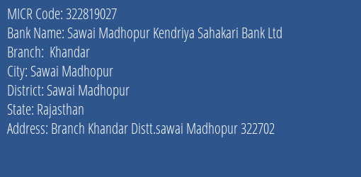 Sawai Madhopur Kendriya Sahakari Bank Ltd Khandar MICR Code