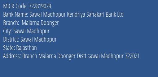 Sawai Madhopur Kendriya Sahakari Bank Ltd Malarna Doonger MICR Code