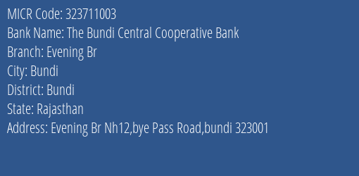 The Bundi Central Cooperative Bank Evening Br MICR Code