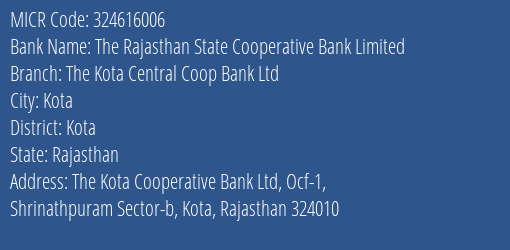 The Rajasthan State Cooperative Bank Limited The Kota Central Coop Bank Ltd MICR Code