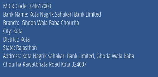 Kota Nagrik Sahakari Bank Limited Ghoda Wala Baba Chourha MICR Code