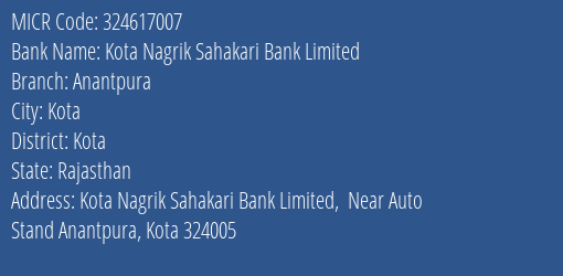 Kota Nagrik Sahakari Bank Limited Anantpura MICR Code