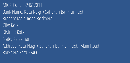 Kota Nagrik Sahakari Bank Limited Main Road Borkhera MICR Code