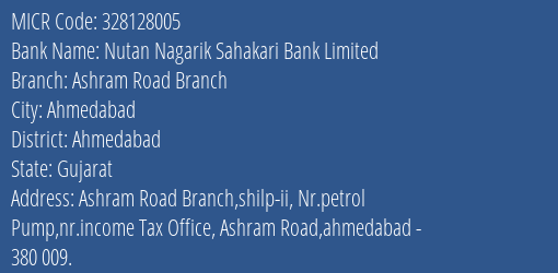 Nutan Nagarik Sahakari Bank Ashram Road Branch Branch MICR Code 328128005