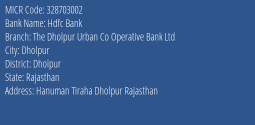 The Dholpur Urban Co Operative Bank Ltd Dholpur MICR Code