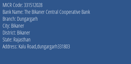 The Bikaner Central Cooperative Bank Dungargarh MICR Code