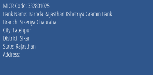 Baroda Rajasthan Kshetriya Gramin Bank Sikeriya Chauraha MICR Code