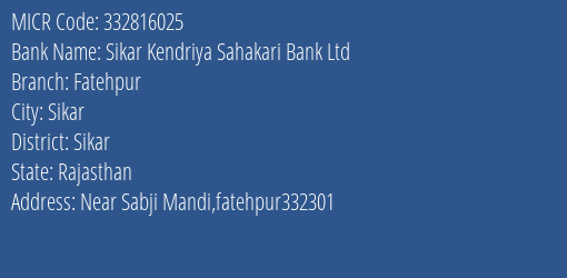 Sikar Kendriya Sahakari Bank Ltd Fatehpur MICR Code