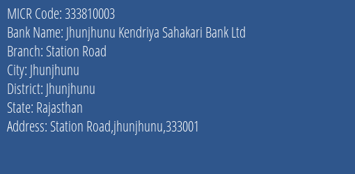 Jhunjhunu Kendriya Sahakari Bank Ltd Station Road MICR Code