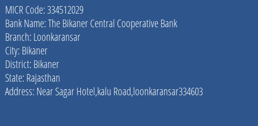 The Bikaner Central Cooperative Bank Loonkaransar MICR Code