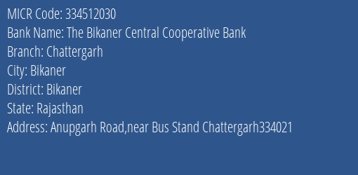 The Bikaner Central Cooperative Bank Chattergarh MICR Code