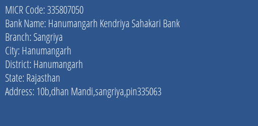 Hanumangarh Kendriya Sahakari Bank Sangriya Branch Address Details and MICR Code 335807050