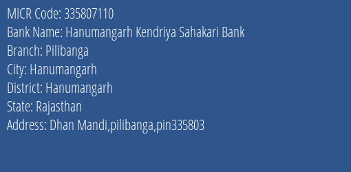 Hanumangarh Kendriya Sahakari Bank Pilibanga Branch Address Details and MICR Code 335807110