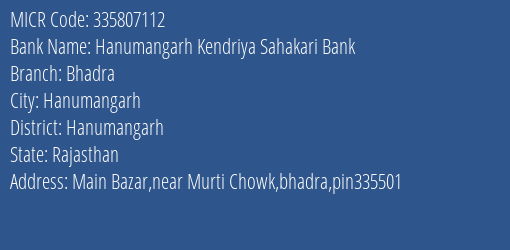 Hanumangarh Kendriya Sahakari Bank Bhadra Branch Address Details and MICR Code 335807112