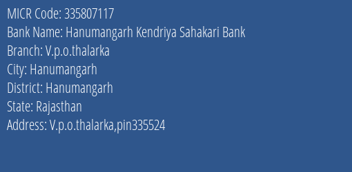 Hanumangarh Kendriya Sahakari Bank V.p.o.thalarka MICR Code