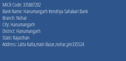 Hanumangarh Kendriya Sahakari Bank Nohar Branch Address Details and MICR Code 335807202
