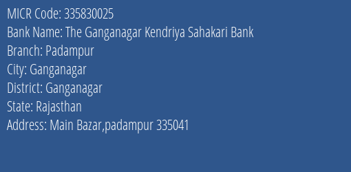 The Ganganagar Kendriya Sahakari Bank Padampur MICR Code