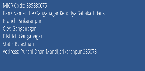 The Ganganagar Kendriya Sahakari Bank Srikaranpur MICR Code