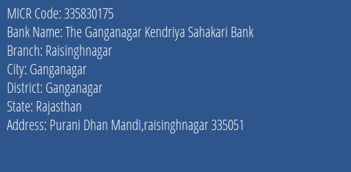 The Ganganagar Kendriya Sahakari Bank Raisinghnagar MICR Code