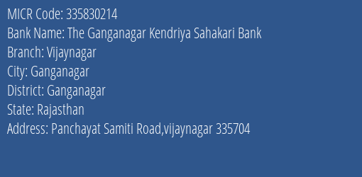 The Ganganagar Kendriya Sahakari Bank Vijaynagar MICR Code