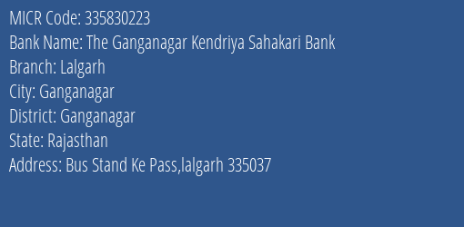 The Ganganagar Kendriya Sahakari Bank Lalgarh MICR Code