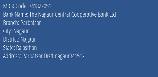 The Nagaur Central Cooperative Bank Ltd Parbatsar MICR Code