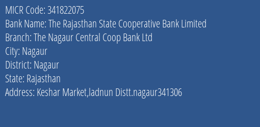 The Nagaur Central Cooperative Bank Ltd Ladnun MICR Code