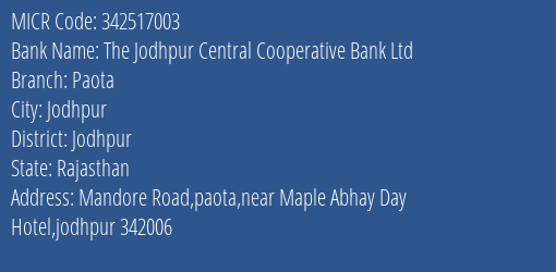 The Jodhpur Central Cooperative Bank Ltd Paota MICR Code