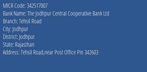 The Jodhpur Central Cooperative Bank Ltd Tehsil Road MICR Code