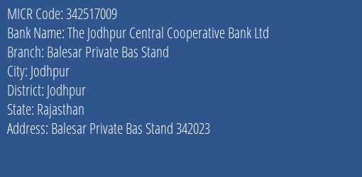 The Jodhpur Central Cooperative Bank Ltd Balesar Private Bas Stand MICR Code
