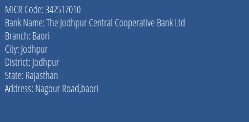 The Jodhpur Central Cooperative Bank Ltd Baori MICR Code
