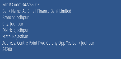 Au Small Finance Bank Limited Jodhpur Ii MICR Code