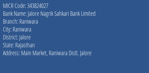 Jalore Nagrik Sahkari Bank Limited Raniwara MICR Code